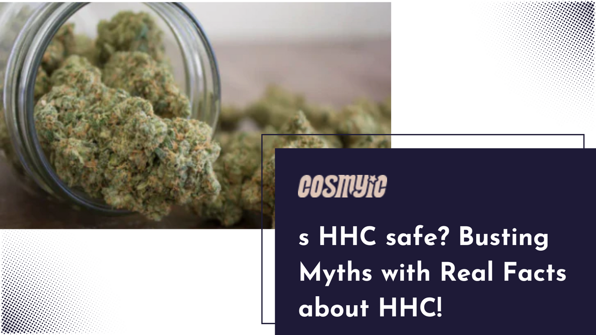Lean Hhc Is HHC safe? Busting Myths with Real Facts about HHC! – Cosmyic